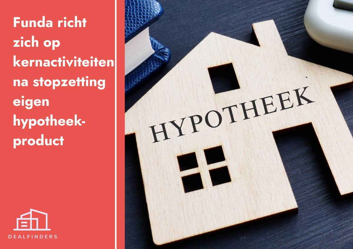 Funda richt zich op kernactiviteiten na stopzetting eigen hypotheekproduct