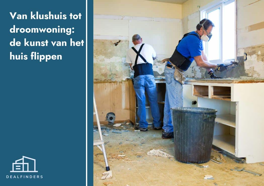 Van klushuis tot droomwoning: de kunst van het huis flippen