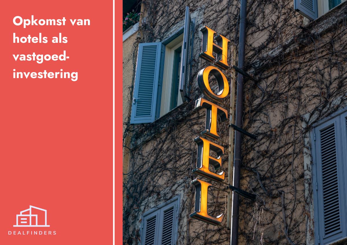 Opkomst van hotels als vastgoedinvestering